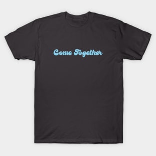 Come Together, blue T-Shirt